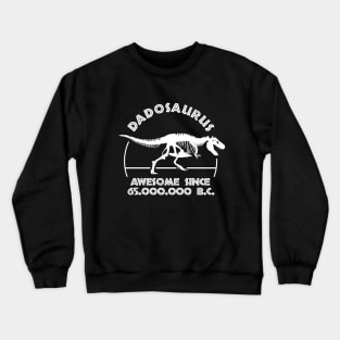 Dadosaurus | Dad Birthday Crewneck Sweatshirt